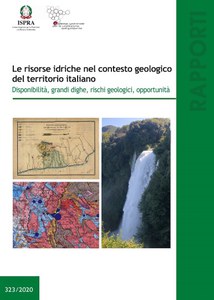 Le risorse idriche nel contesto geologico del territorio italiano. Disponibilità, grandi dighe, rischi geologici, opportunità