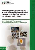 Monitoraggio di Ostreopsis ovata e altre microalghe potenzialmente tossiche lungo le coste italiane nel triennio 2007-2009. Linee di attività: "Fioriture algali di Ostreopsis ovata lungo le coste italiane"