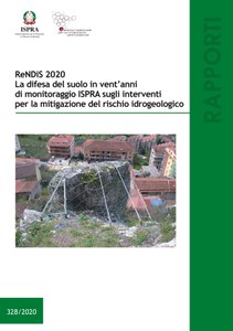 Rapporto ReNDiS 2020: la difesa del suolo in vent'anni di monitoraggio ISPRA sugli interventi per la mitigazione del rischio idrogeologico