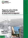 Rapporto sulle criticità ambientali relative ai campi elettromagnetici