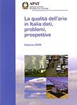 La qualità dell'aria in Italia: dati, problemi, prospettive. Edizione 2006