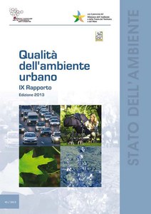 Qualità dell'ambiente urbano - IX Rapporto. Edizione 2013