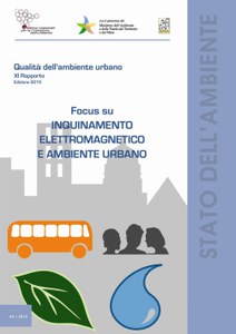 Qualità dell'ambiente urbano - XI Rapporto. Focus su Inquinamento elettromagnetico e ambiente urbano