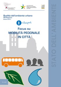 Qualità dell'ambiente urbano - XIII Rapporto. Focus su Mobilità pedonale in città 
